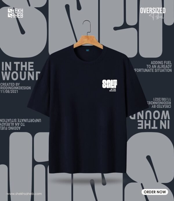SALT IN THE WOUND – Oversized